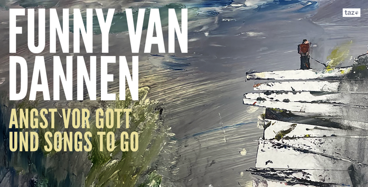 Tickets Funny Van Dannen, ANGST VOR GOTT UND SONGS TO GO in Berlin
